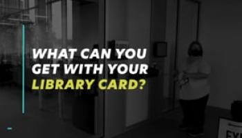 What can you get with your library card?
