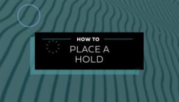 How To Place A Hold